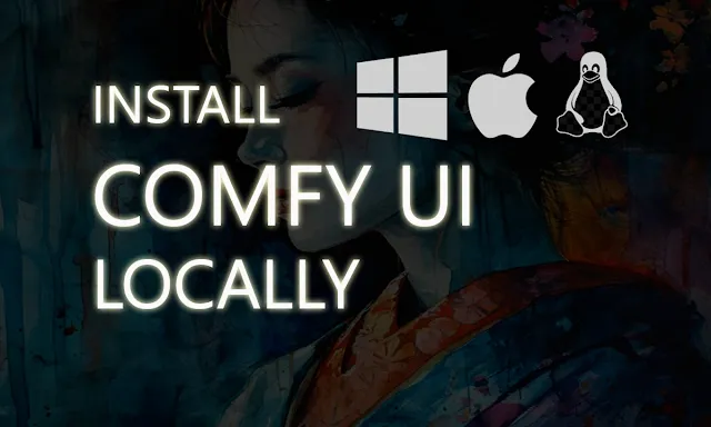 install Comfy UI on Windows/Mac/Linux